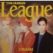 HUMAN LEAGUE - CRASH -VINYL-
