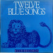VARIOUS - TWELVE BLUE SONGS -BLUE VINYL-