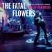 FATAL FLOWERS - LIVE AT PARADISO -RSD-