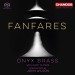 ONYX BRASS - FANFARES - cd