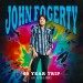 FOGERTY, JOHN - 50 YEAR TRIP: RED ROCKS -LIVE- - cd