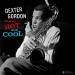 GORDON, DEXTER - BLOWS HOT AND COOL -HQ-