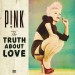 PINK - TRUTH ABOUT LOVE - Lp