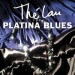 LAU, THE - PLATINA BLUES