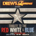 DREW'S FAMOUS - TRIBUTE TO THE RED WHITE & BLUE - cd