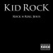 KID ROCK - ROCK'N'ROLL JESUS - Lp