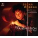 MOREAU, EDGAR - TRANSMISSION - cd