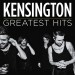KENSINGTON - GREATEST HITS -2LP-